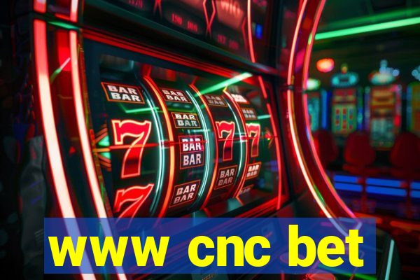 www cnc bet